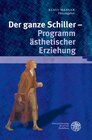 Buchcover Der ganze Schiller - Programm ästhetischer Erziehung