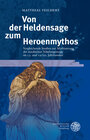 Buchcover Von der Heldensage zum Heroenmythos