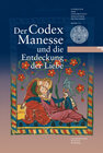 Buchcover Der Codex Manesse und die Entdeckung der Liebe
