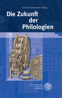 Buchcover Die Zukunft der Philologien