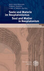 Buchcover Seele und Materie im Neuplatonismus/Soul and Matter in Neoplatonism