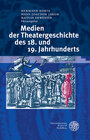 Buchcover Medien der Theatergeschichte des 18. und 19. Jahrhunderts
