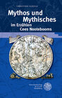 Buchcover Mythos und Mythisches im Erzählen Cees Nootebooms