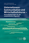 Buchcover Unternehmenskommunikation und Wirtschaftsdiskurse – Herausforderungen für die romanistische Linguistik