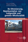 Buchcover Re-Ethnisierung, Repräsentation von Indigenität und gelebte Bikulturalität