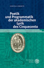 Buchcover Poetik und Programmatik der akademischen Lyrik des Cinquecento