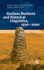 Buchcover Giuliano Bonfante and Historical Linguistics, 1930–2000