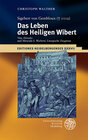 Buchcover Sigebert von Gembloux († 1112): Das Leben des Heiligen Wibert