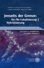 Buchcover Kulturelle Dynamiken/Cultural Dynamics / Jenseits der Grenze: De-/Re-Lokalisierung | Hybridisierung