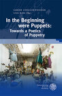 Buchcover In the Beginning were Puppets: Towards a Poetics of Puppetry