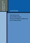 Buchcover Die Sicherung des Erbbauzinses bei der Zwangsversteigerung des Erbbaurechts