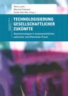 Buchcover Technologisierung gesellschaftlicher Zukünfte