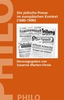 Buchcover Die jüdische Presse im europäischen Kontext (1686-1990)