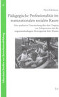 Buchcover Pädagogische Professionalität im transnationalen sozialen Raum