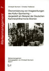 Buchcover Ökonomisierung von Imagewirkungen des Kultursponsoring - dargestellt am Beispiel der Deutschen Kammerphilharmonie Bremen