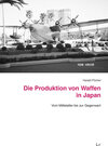 Buchcover Die Produktion von Waffen in Japan