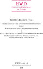 Buchcover Normativität und Anwendungsbedingungen einer Wirtschafts- und Unternehmensethik in Marktwirtschaftlichen Wettbewerbsstru