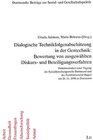 Buchcover Dialogische Technikfolgenabschätzung in der Gentechnik: Bewertung von ausgewählten Diskurs- und Beteiligungsverfahren