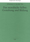 Buchcover Das moralische Selbst: Gestaltung und Bildung