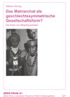 Buchcover Das Matriarchat als geschlechtssymmetrische Gesellschaftsform?