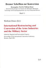 Buchcover International Restructuring and Conversion of the Arms Industries and the Military Sector