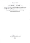 Buchcover String Time - Begegnungen mit Saitenmusik, Planung, Durchführung und Auswertung eines Konzertfestivals