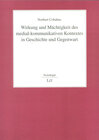 Buchcover Wirkung und Mächtigkeit des medial-kommunikativen Kontextes in Geschichte und Gegenwart