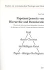 Buchcover Papstamt jenseits von Hierarchie und Demokratie