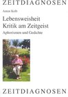 Buchcover Lebensweisheit /Kritik am Zeitgeist