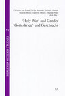 Buchcover "Holy War" and Gender. Violence in Religious Discourses /"Gotteskrieg" und Geschlecht. Gewaltdiskurse in der Religion