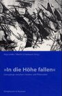 Buchcover "In die Höhe fallen" - Grenzgänge zwischen Literatur und Philosophie