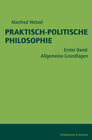 Buchcover Praktisch-Politische Philosophie / Allgemeine Grundlagen