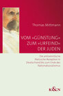 Buchcover Vom "Günstling" zum "Urfeind" der Juden