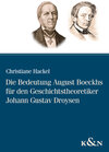 Buchcover Die Bedeutung August Boeckhs für den Geschichtstheoretiker Johann Gustav Droysen