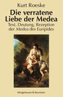 Buchcover Die verratene Liebe der Medea