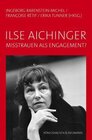Buchcover Ilse Aichinger - Misstrauen als Engagement