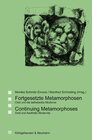 Buchcover Fortgesetzte Metamorphosen / Continuing Metamorphoses