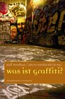 Buchcover Was ist Graffiti?