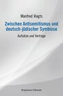 Buchcover Zwischen Antisemitismus und deutsch-jüdischer Symbiose
