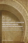 Buchcover Postkoloniale Literatur und präkoloniale Geschichte im Maghreb