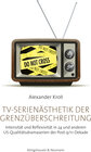 Buchcover TV-Serienästhetik der Grenzüberschreitung