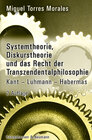 Buchcover Systemtheorie, Diskurstheorie und das Recht der Transzendentalphilosophie