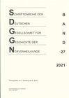 Buchcover Schriftenreihe der Deutschen Gesellschaft für Geschichte der Nervenheilkunde, Band 27 (2021)