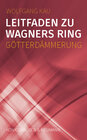 Buchcover Leitfaden zu Wagners Ring - Götterdämmerung
