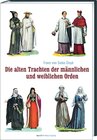 Buchcover Die alten Trachten der männlichen und weiblichen Orden sowie der geistlichen Mitglieder der ritterlichen Orden