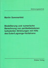 Buchcover Modellierung und numerische Berechnung von partikelbeladenen turbulenten Strömungen mit Hilfe des Euler/Lagrange-Verfahr
