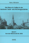 Buchcover Die Pfarre St. Foillan in der Aachener Stadt- und Kirchengeschichte / Die Pfarre St. Foillan in der Aachener Stadt- und 