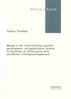 Buchcover Mängel in der Unterscheidung zwischen geschriebener und gesprochener Sprache im Deutschen als Fehlerursache beim schrift