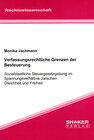 Buchcover Verfassungsrechtliche Grenzen der Besteuerung