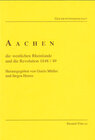 Buchcover Aachen, die westlichen Rheinlande und die Revolution von 1848/49